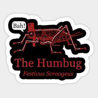 The Humbug festivus scroogeus Sticker